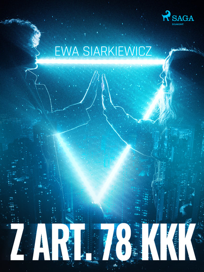 Ewa Siarkiewicz - Z art. 78 KKK