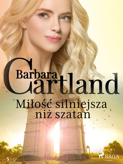 Барбара Картленд - Miłość silniejsza niż szatan - Ponadczasowe historie miłosne Barbary Cartland