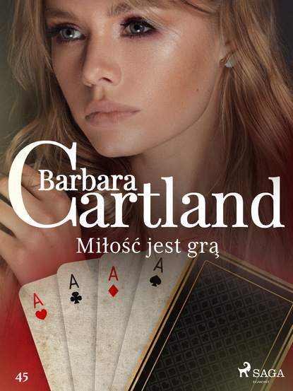 Барбара Картленд - Miłość jest grą - Ponadczasowe historie miłosne Barbary Cartland