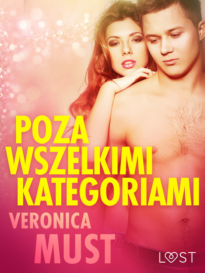 Veronica Must - Poza wszelkimi kategoriami - opowiadanie erotyczne