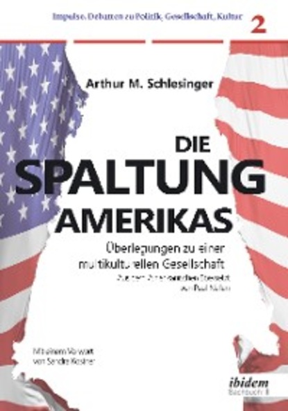 Die Spaltung Amerikas - Arthur M. Schlesinger