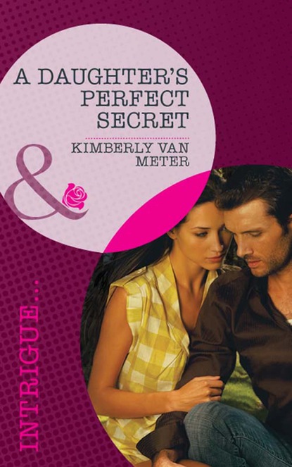 Kimberly Van Meter - A Daughter's Perfect Secret