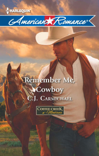 C.J. Carmichael - Remember Me, Cowboy