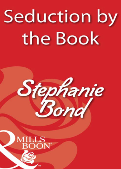 Stephanie Bond - Seduction by the Book