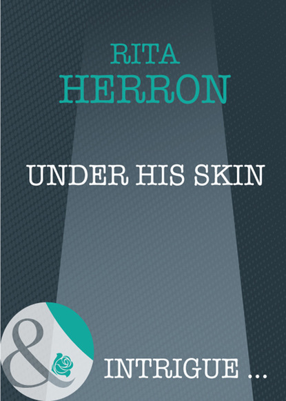 Rita Herron - Under His Skin