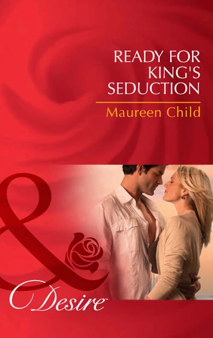 Обложка книги Ready For King's Seduction, Maureen Child