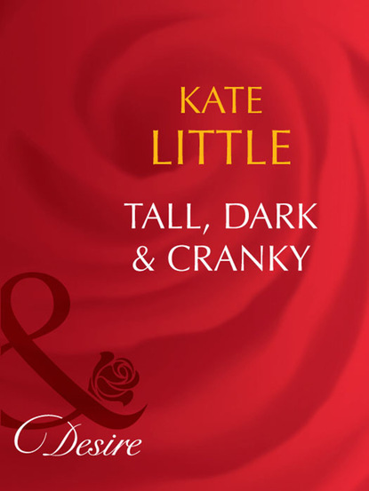 Kate Little - Tall, Dark and Cranky
