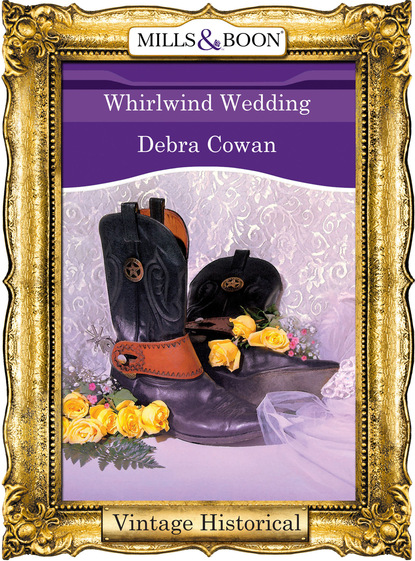 Debra Cowan - Whirlwind Wedding