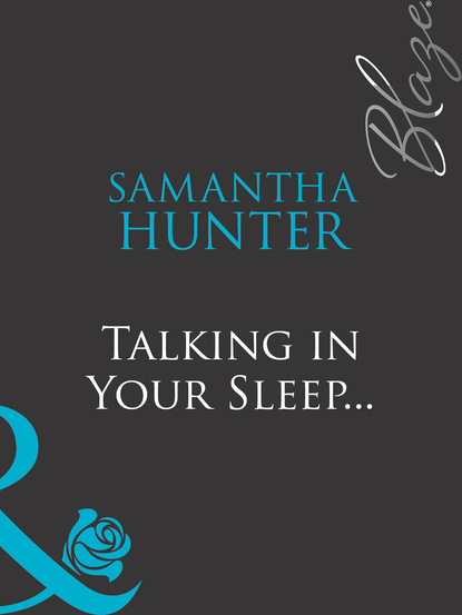 Samantha Hunter - Talking In Your Sleep…