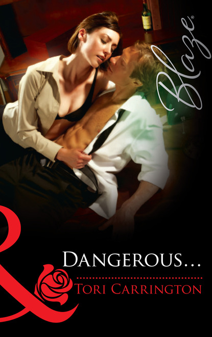 Tori Carrington - Dangerous...