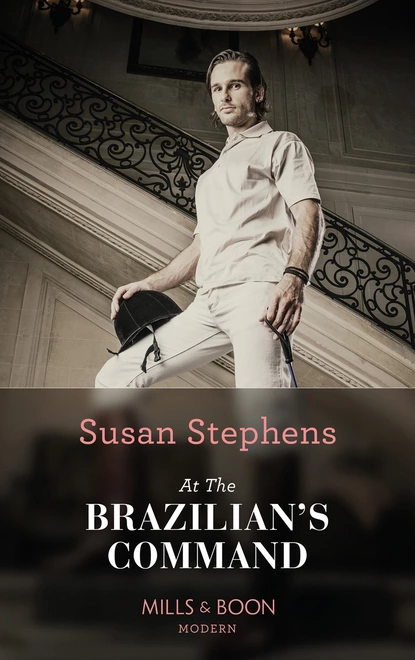 Обложка книги At the Brazilian's Command, Susan Stephens