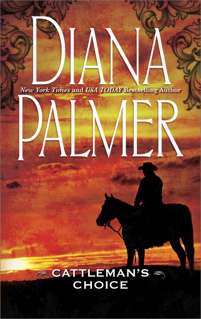 Diana Palmer - Cattleman's Choice