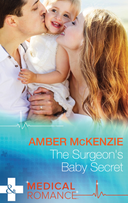 Amber Mckenzie - The Surgeon's Baby Secret