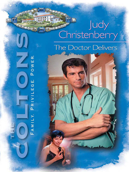 Judy Christenberry - The Doctor Delivers