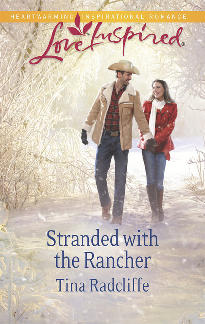 Tina Radcliffe - Stranded with the Rancher