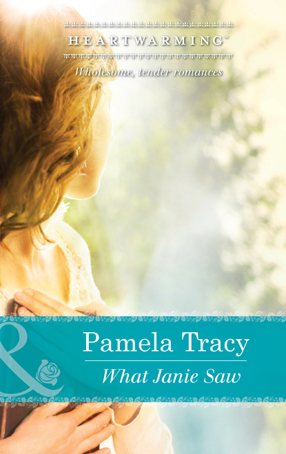 Pamela Tracy - What Janie Saw