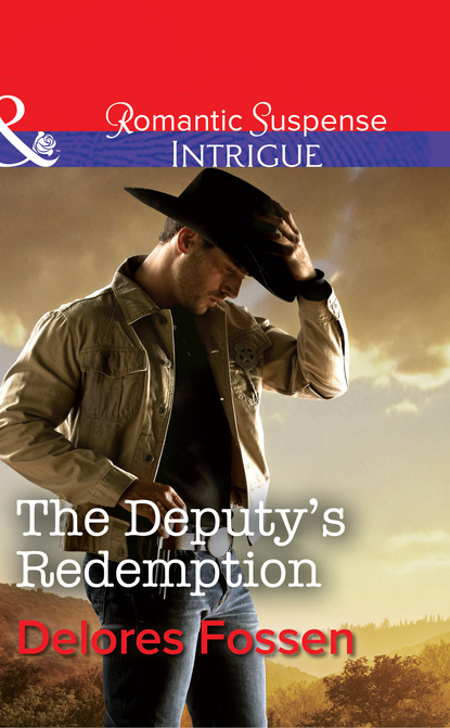 Delores Fossen - The Deputy's Redemption