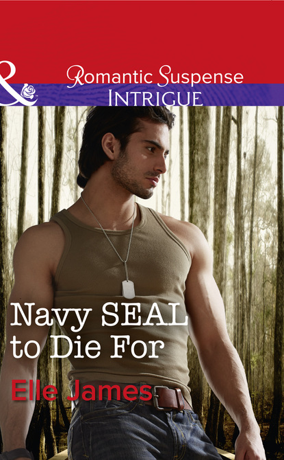 Elle James - Navy Seal To Die For
