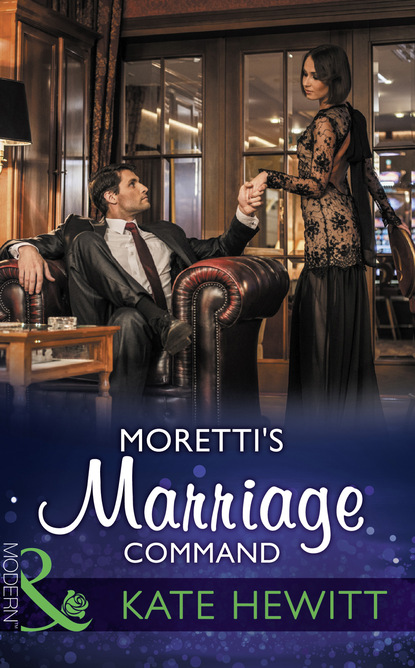 Кейт Хьюит - Moretti's Marriage Command