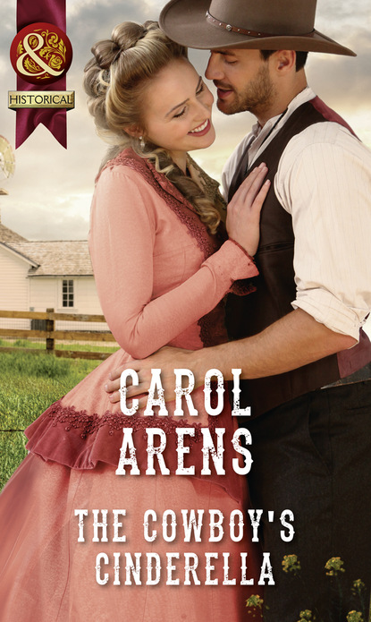 Carol Arens - The Cowboy's Cinderella