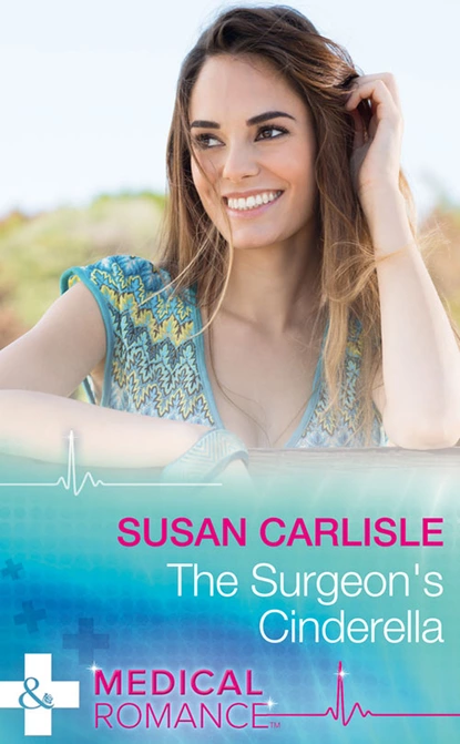 Обложка книги The Surgeon's Cinderella, Susan Carlisle