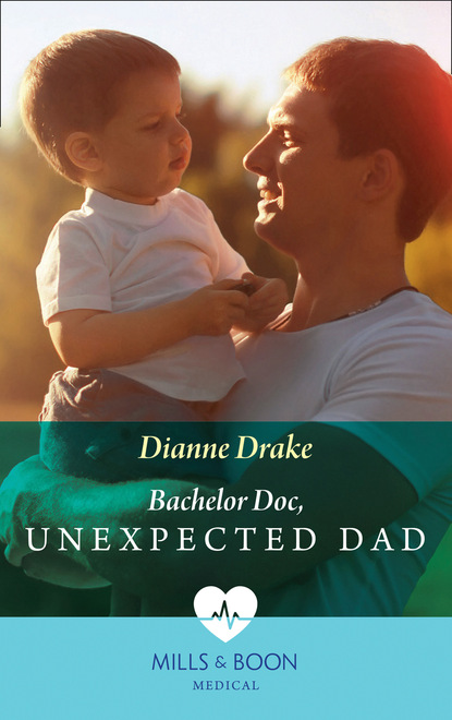 Dianne Drake - Bachelor Doc, Unexpected Dad