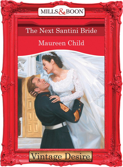 Maureen Child - The Next Santini Bride