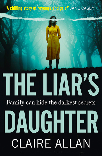 Claire Allan - The Liar’s Daughter