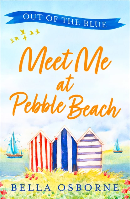 Обложка книги Meet Me at Pebble Beach: Part One – Out of the Blue, Bella Osborne