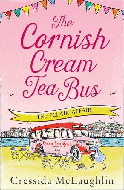 Cressida McLaughlin - The Cornish Cream Tea Bus: Part Two – The Éclair Affair