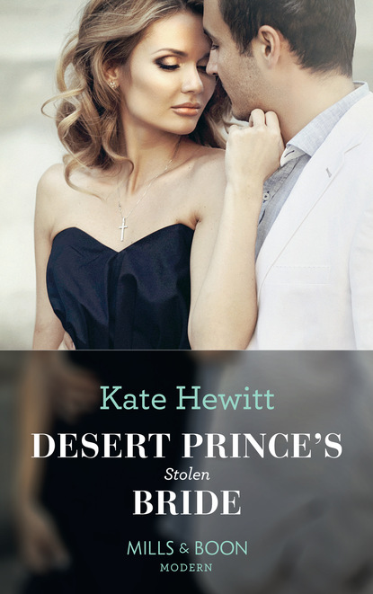 Кейт Хьюит - Desert Prince's Stolen Bride