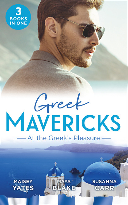 Maisey Yates - Greek Mavericks: At The Greek's Pleasure