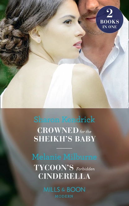 Обложка книги Crowned For The Sheikh's Baby, Sharon Kendrick