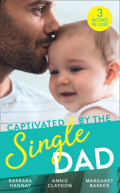 Barbara Hannay — Captivated By The Single Dad