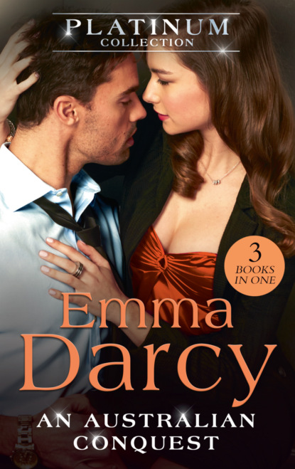 Emma Darcy — The Platinum Collection: An Australian Conquest