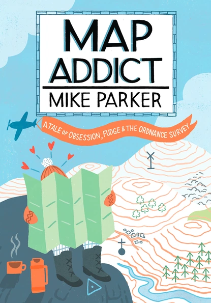 Обложка книги Map Addict, Mike Parker