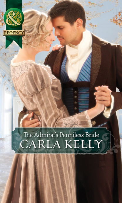 Carla Kelly - The Admiral's Penniless Bride