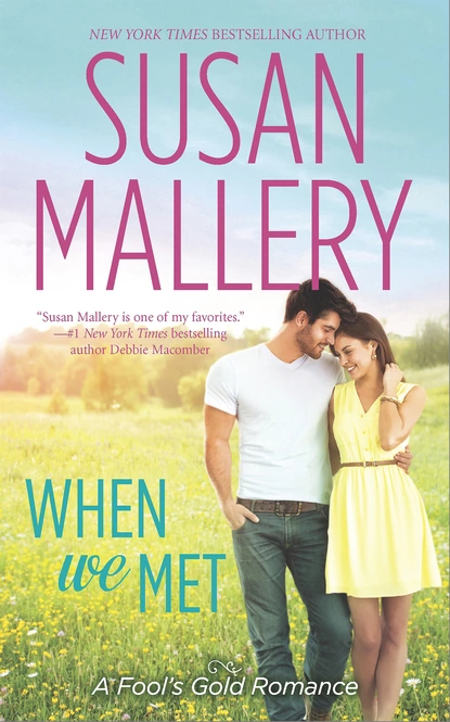 Обложка книги When We Met, Susan Mallery