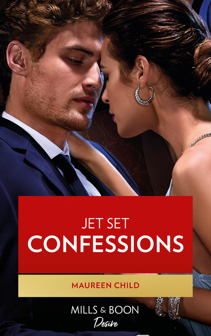 Maureen Child — Jet Set Confessions