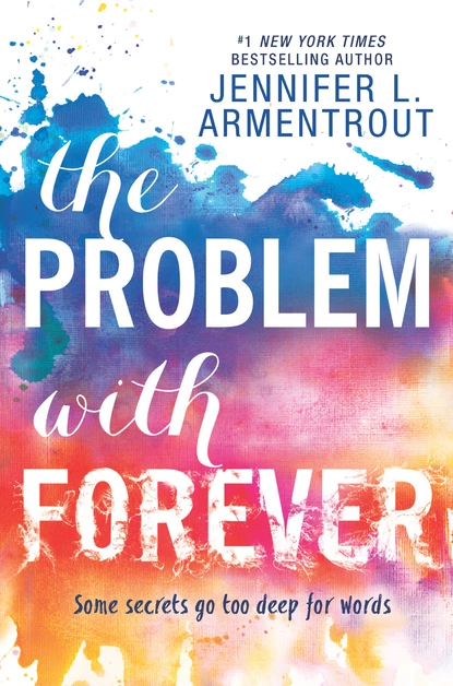 Обложка книги The Problem With Forever, Дженнифер Ли Арментроут