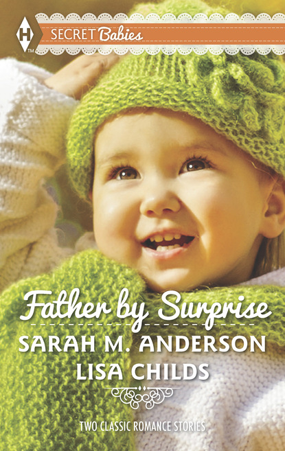 Sarah M. Anderson - Father By Surprise
