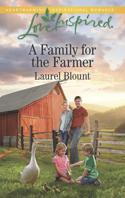 Обложка книги A Family For The Farmer, Laurel Blount