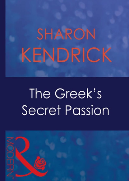 Обложка книги The Greek's Secret Passion, Sharon Kendrick