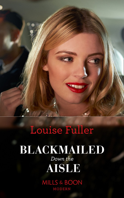 Louise Fuller - Blackmailed Down The Aisle