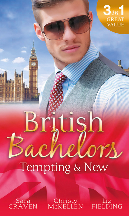Liz Fielding — British Bachelors: Tempting & New