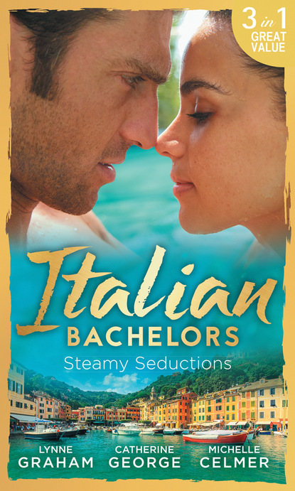 Italian Bachelors: Steamy Seductions (Линн Грэхем). 