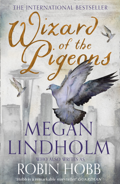 Megan  Lindholm - Wizard of the Pigeons