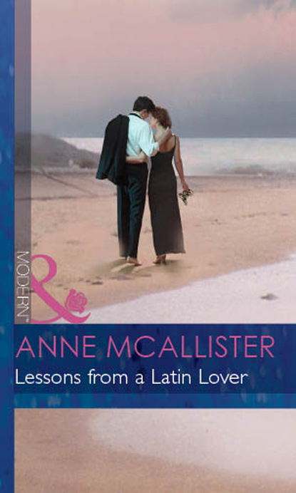 Anne McAllister - Lessons From A Latin Lover