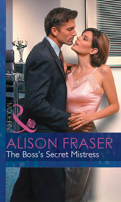 Alison Fraser - The Boss's Secret Mistress