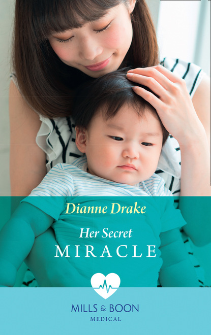 Dianne Drake - Her Secret Miracle